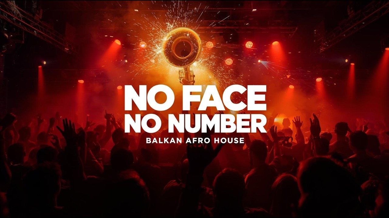 No Face No Name No Number (Balkan Afro House Remix)