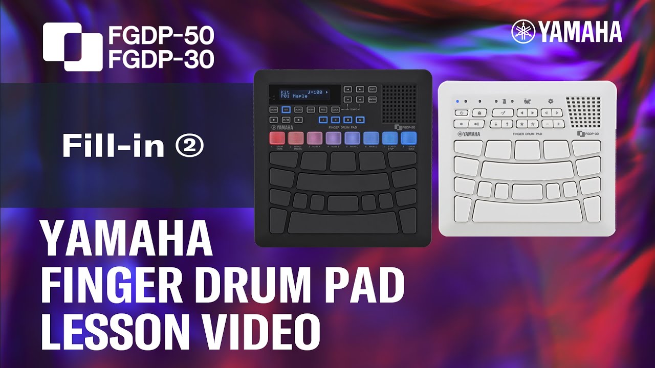 Пэды для фингер-барабанов Yamaha серии "FGDP" - Урок для продвинутых пользователей "Заполнение" 2