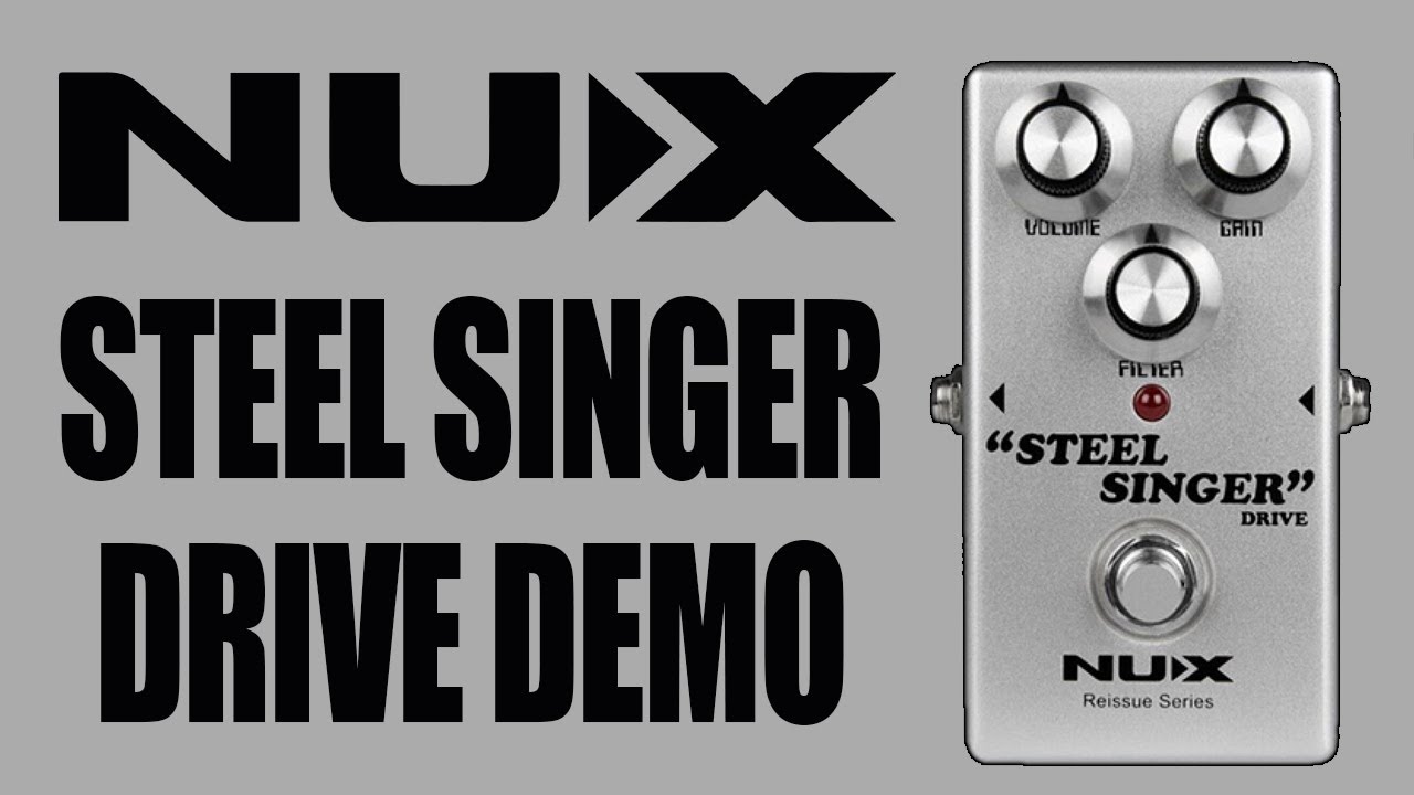 NUX - Steel Singer Drive Reissue Series - Demo