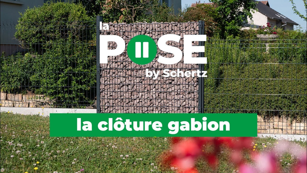 Tutoriel de pose Schertz : comment poser une cl&ocirc;ture gabion ?