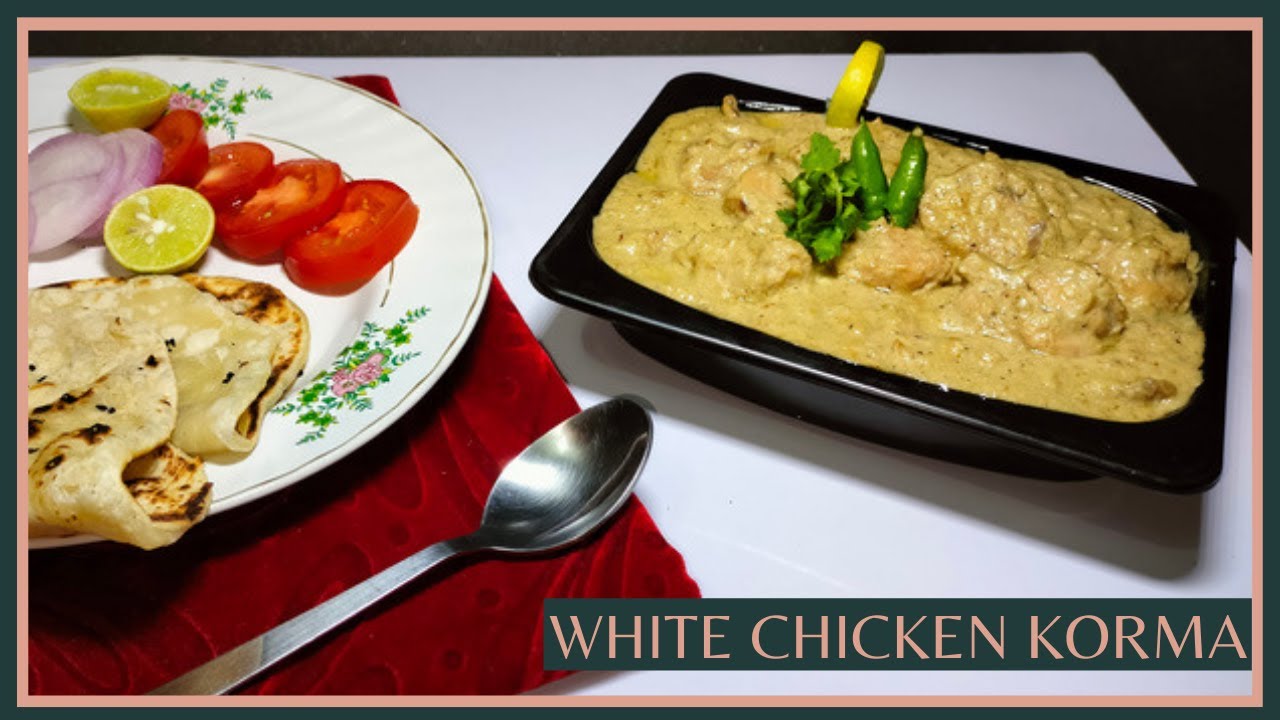 White Chicken Korma || Ramadan Series #11 Recipe || Iftaar special || Super Easy and Super Tasty ||