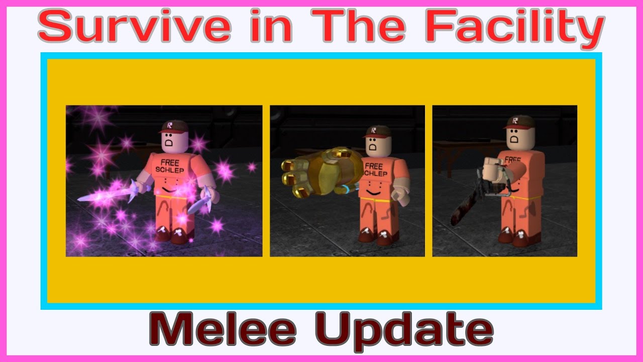 Survive in The Facility: Revamp - Melee Update