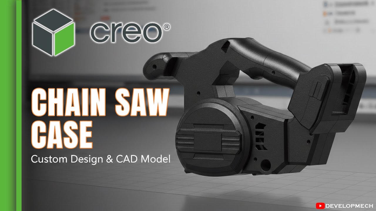PTC Creo Chain Saw Case Design | Industrial CAD Modeling Tutorial | Creo Parametric | DEVELOPMECH