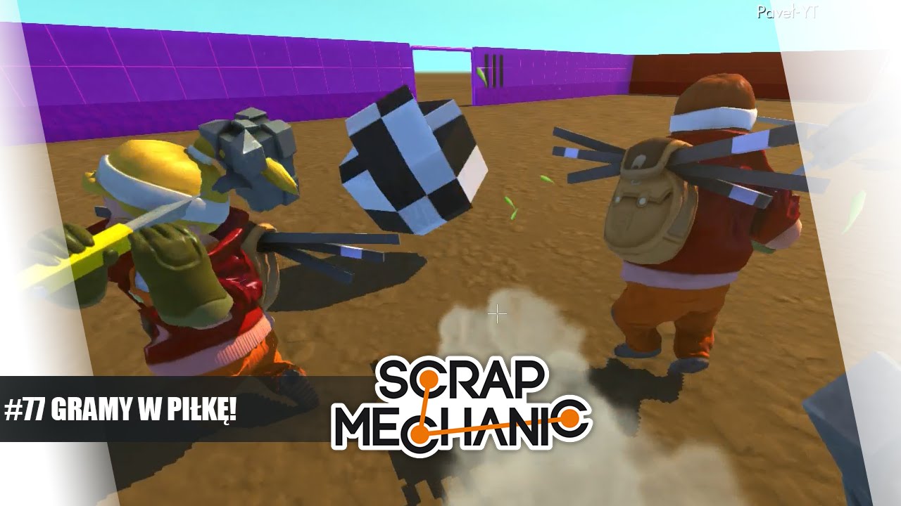 Scrap Mechanic Po Polsku #77 - Gramy W Piłkę! /Paveł /Diabeuu || Plaga