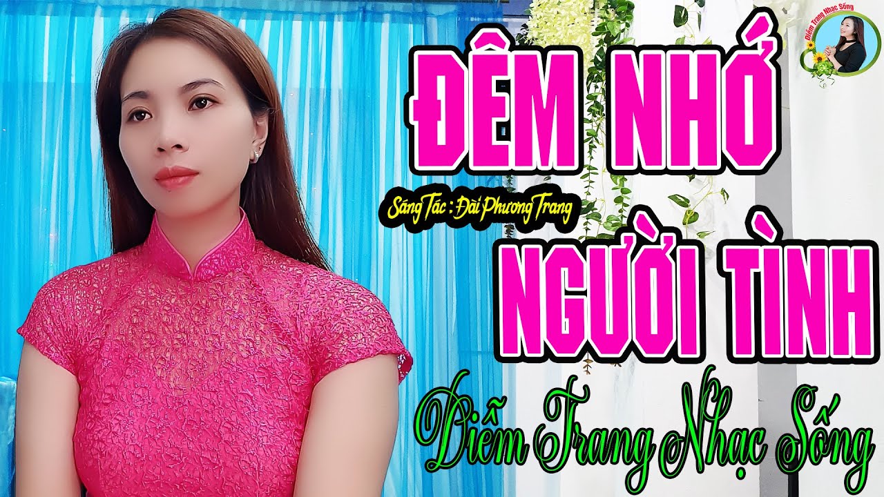 MV Đêm Nhớ Người Tình ✔️ ST: Đài Phương Trang | Diễm Trang | Vượt Thời Gian | Say Đắm Con Tim