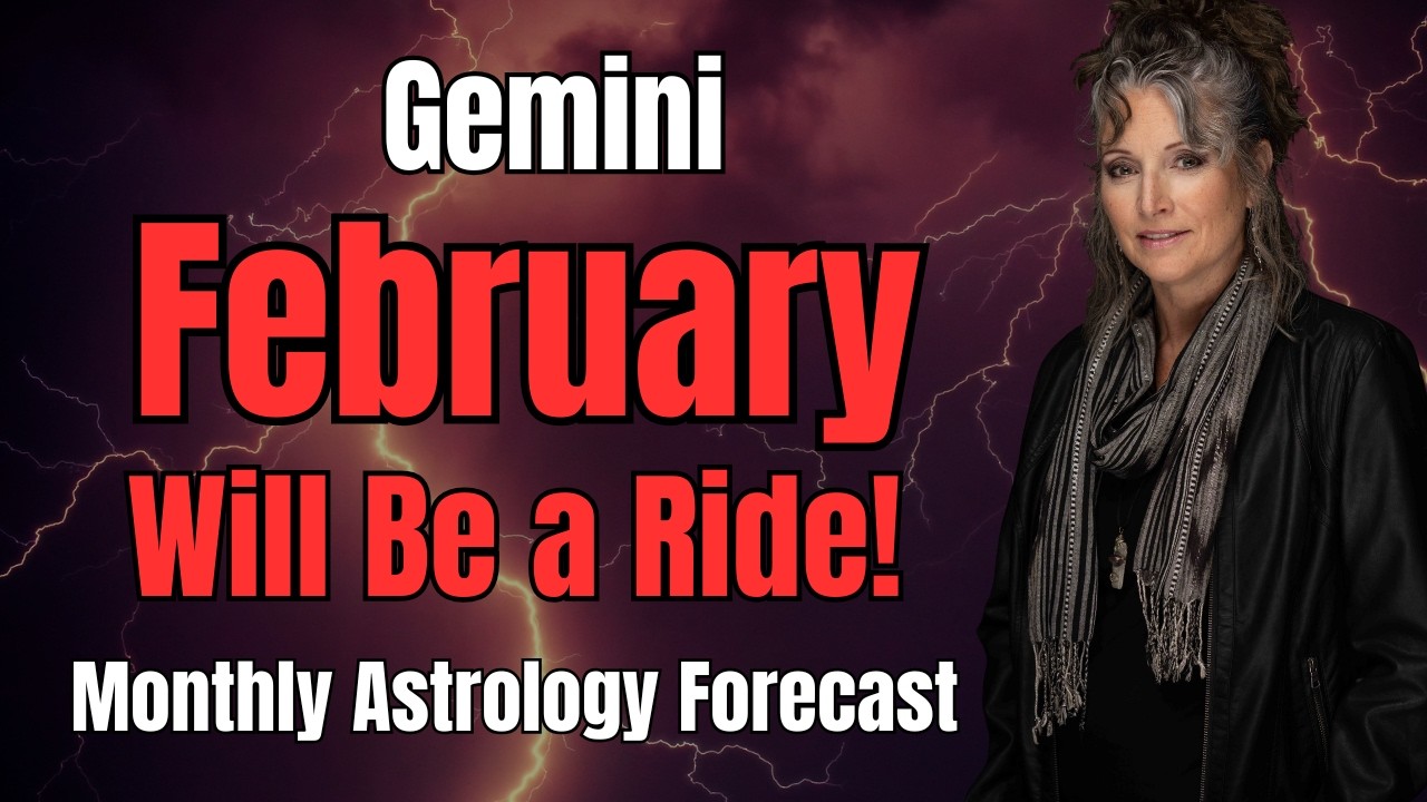 Hold On Gemini! February 2026 Will Be a Ride! Astrology Forecast