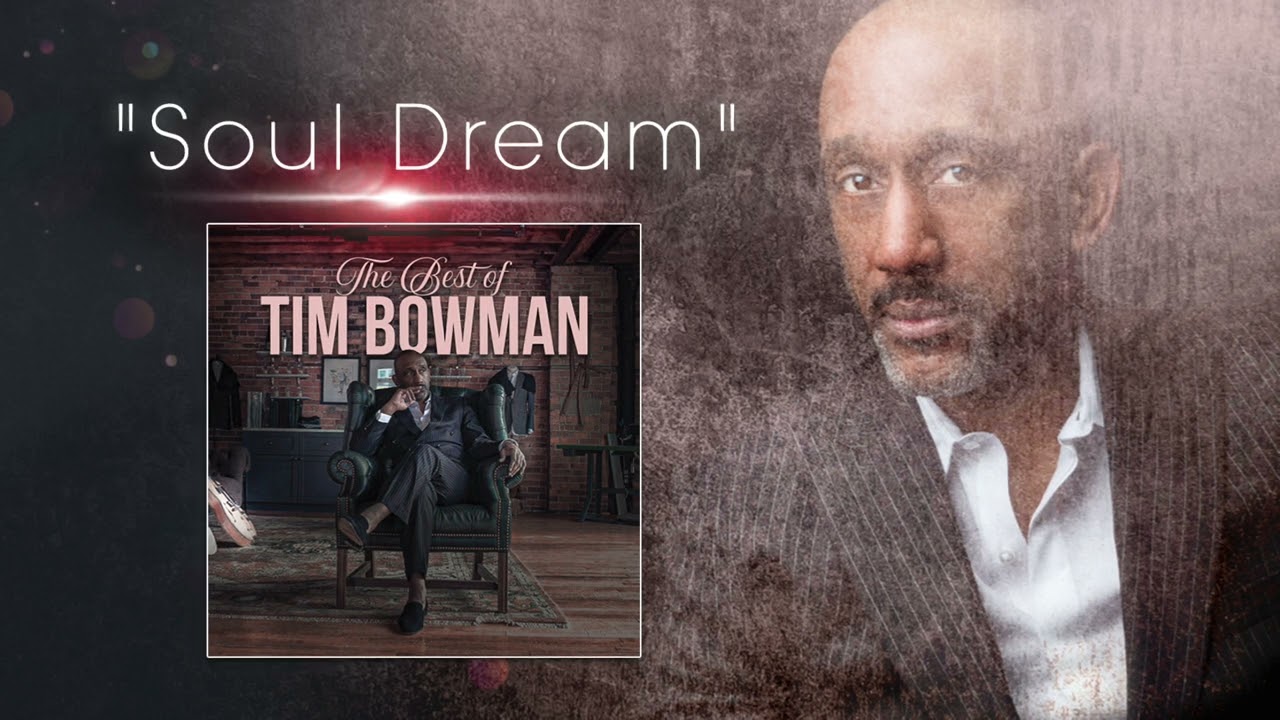 Tim Bowman - Soul Dream (Audio Only)