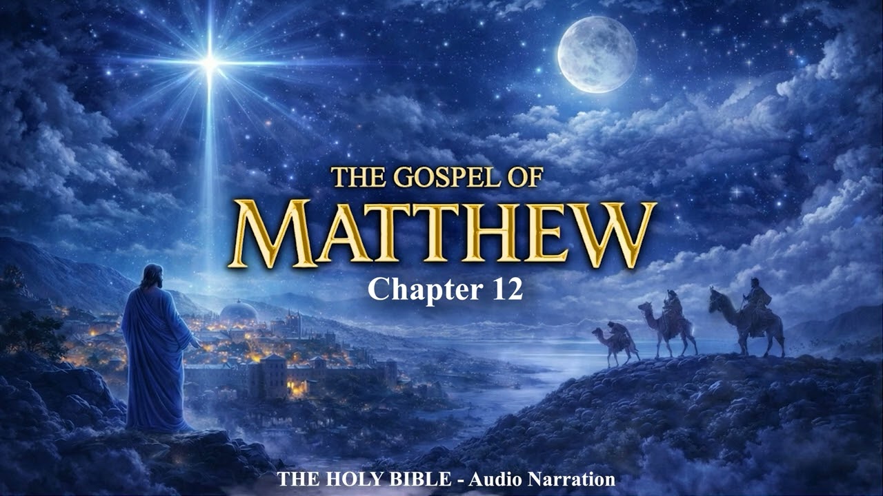The Gospel Of Matthew Chapter 12 – Mercy Over Law | Holy Bible Audio Narration