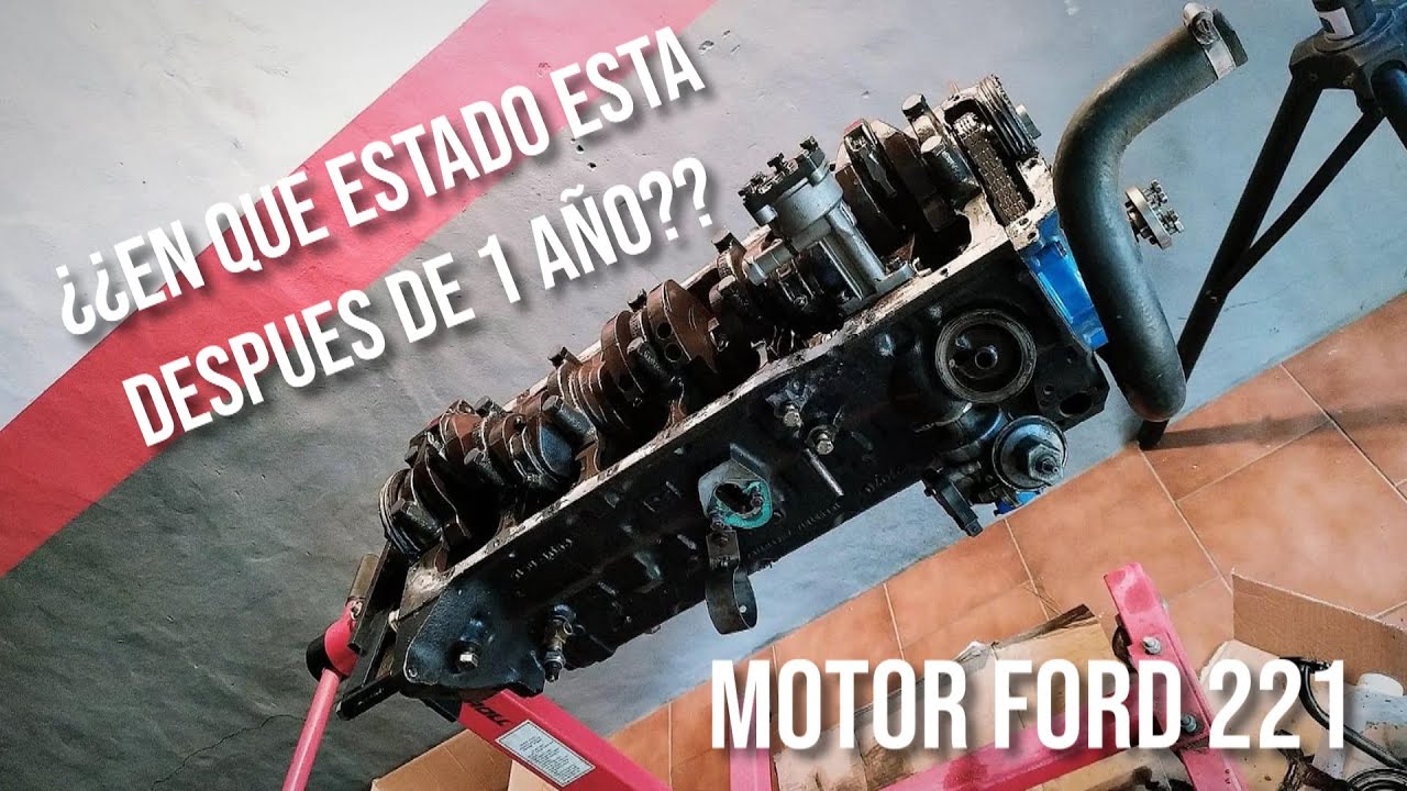 DESARMANDO MOTOR FORD 221
