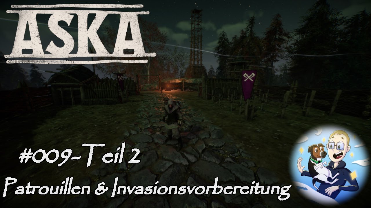 ASKA [#009-2] - Patrouillen & Invasionsvorbereitung