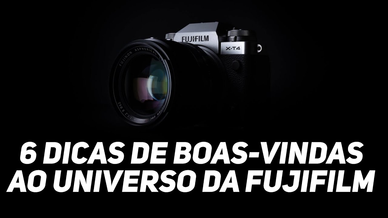 6 Dicas de boas-vindas ao universo Fujifilm