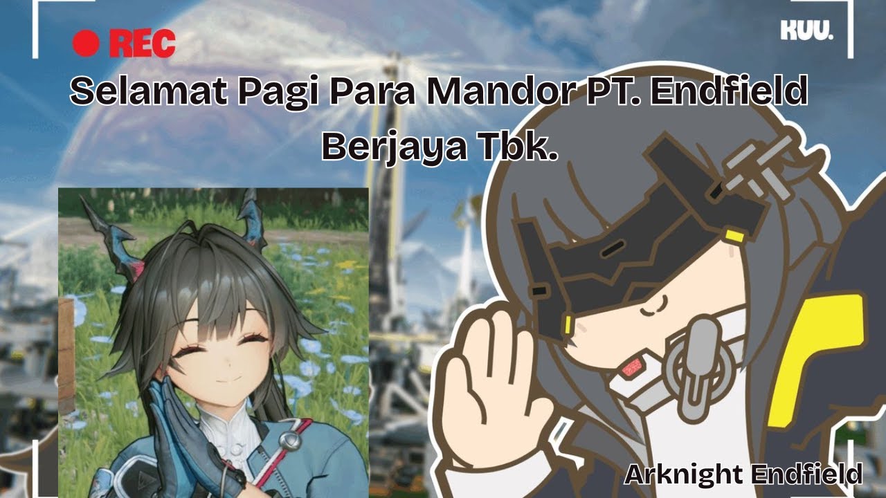 [Chill Talk + Gaming] Met Pagi Para Mandor | Arknights Endfield