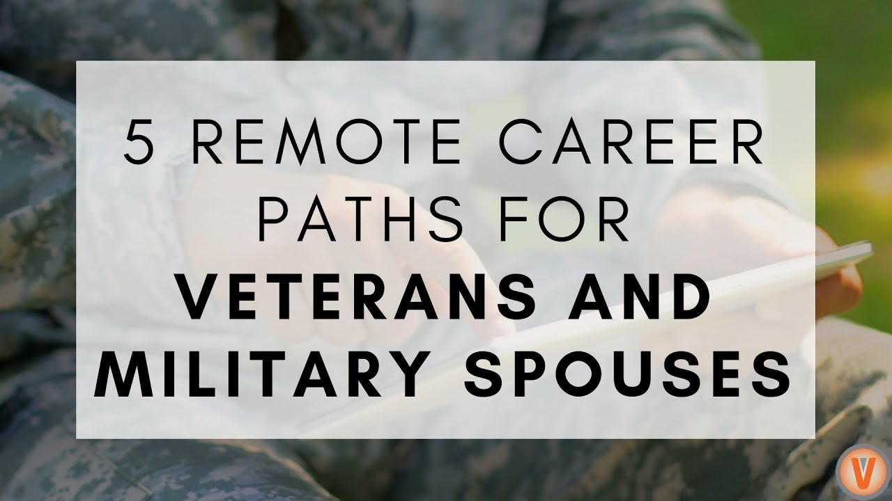 NEW: 5 Remote Career Paths Perfect for Veterans and Military Spouses | Virtual Vocations