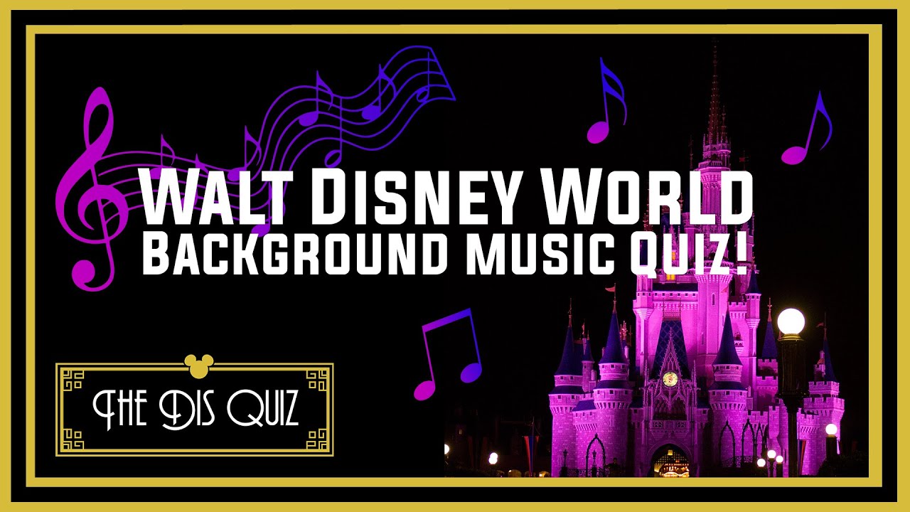 Walt Disney World Background Music Quiz! - The Dis Quiz Season 3 Episode 1