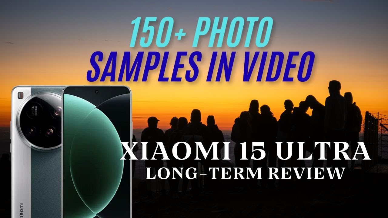 Xiaomi 15 Ultra Long Term Review - 150+ Photo Samples. RAW, JPEG, & Auto Photo Examples