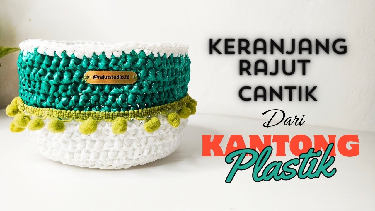 Tutorial Keranjang Rajut Dari Kantong Plastik #rajutstudio