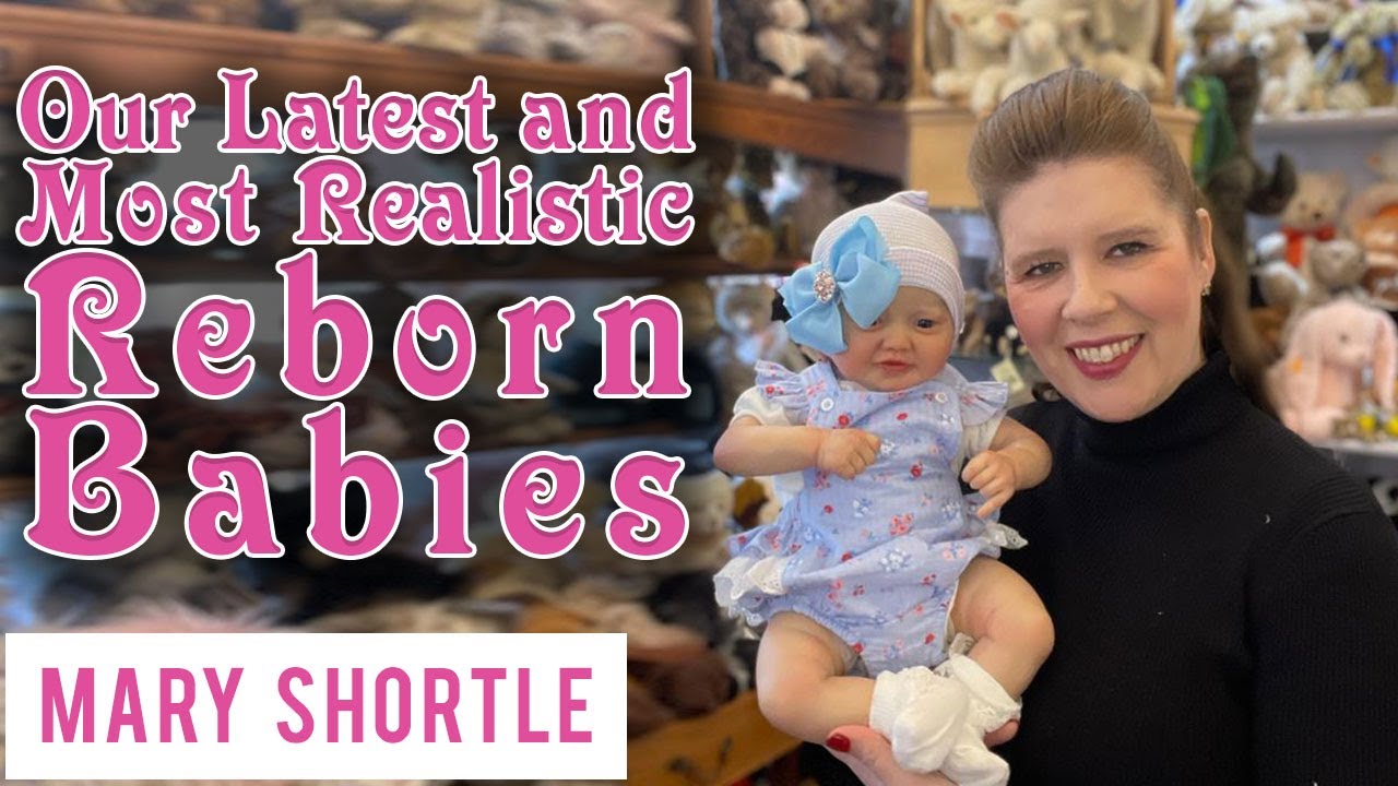 Our Latest and Most Realistic Reborn Babies