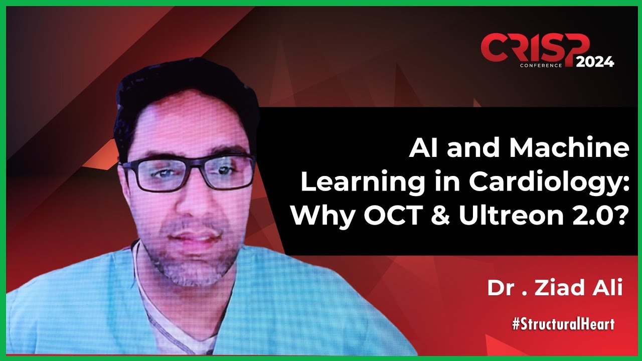 Dr. Ziad Ali| AI and Machine Learning in Cardiology: Why OCT & Ultreon 2.0?