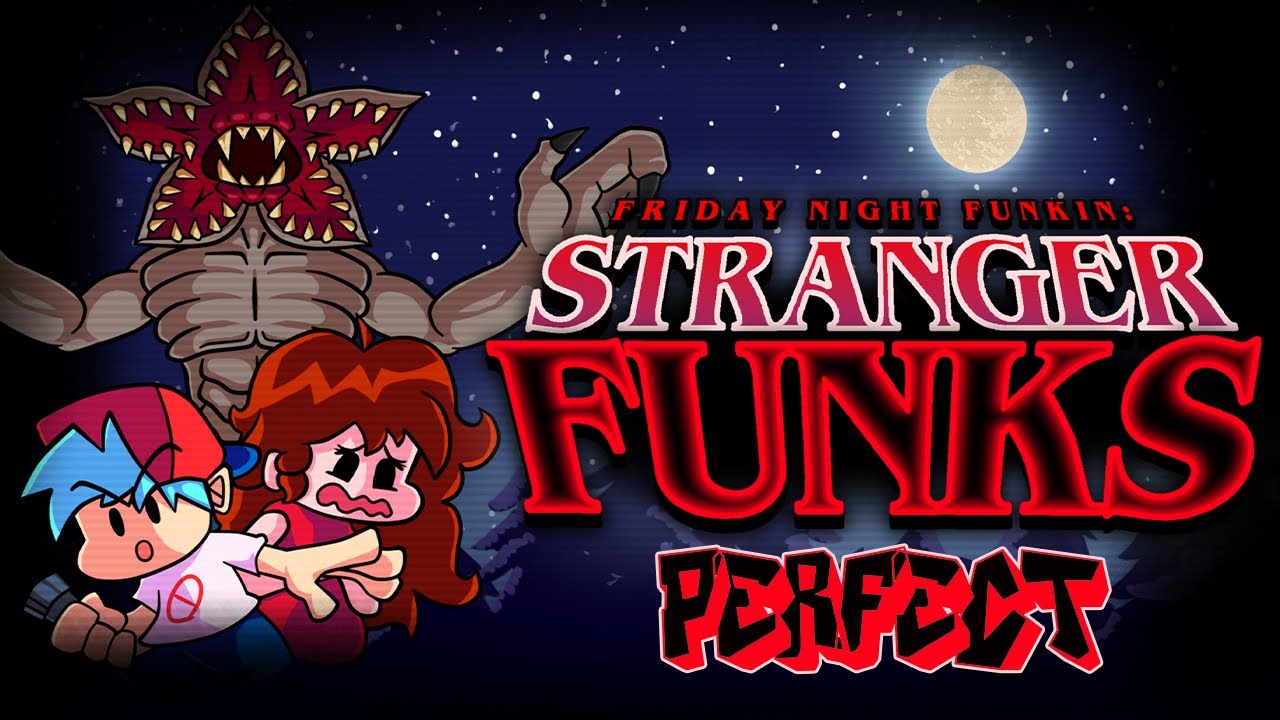 Friday Night Funkin' - Perfect Combo - Stranger Funks Mod + Extras [ABYSSAL]