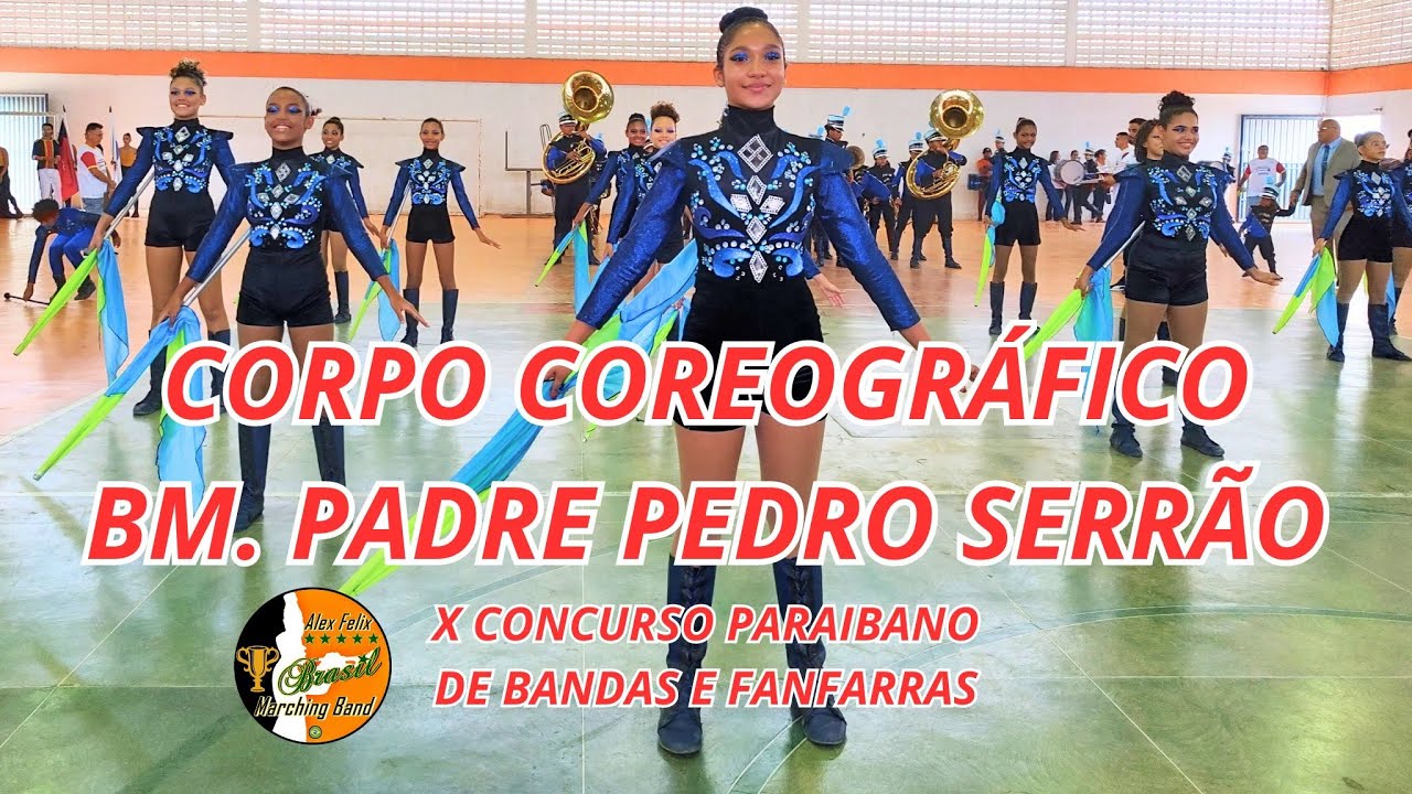 CORPO COREOGR&Aacute;FICO 2023   BANDA MARCIAL PADRE PEDRO SERR&Atilde;O 2023 NO X CONCURSO PARAIBANO DE BANDAS E