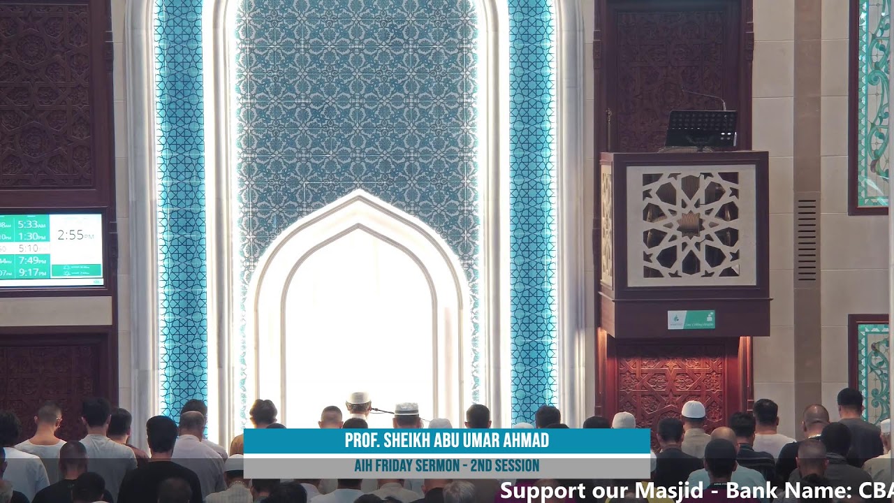 AIH Friday Sermon - 20 Feb 2026 - 2nd Session at 2.10 pm - Prof Sheikh Abu Umar Ahmad