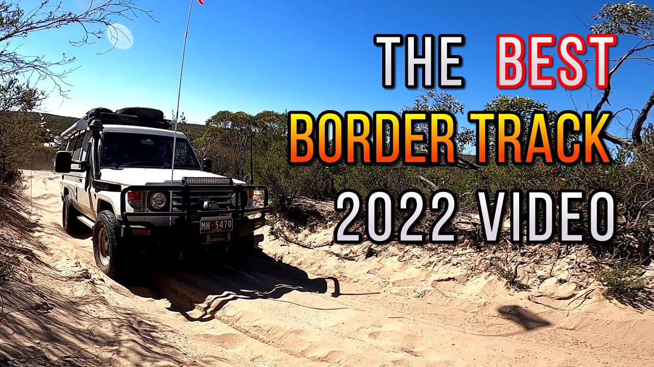 The Border Track in South Australia 2022