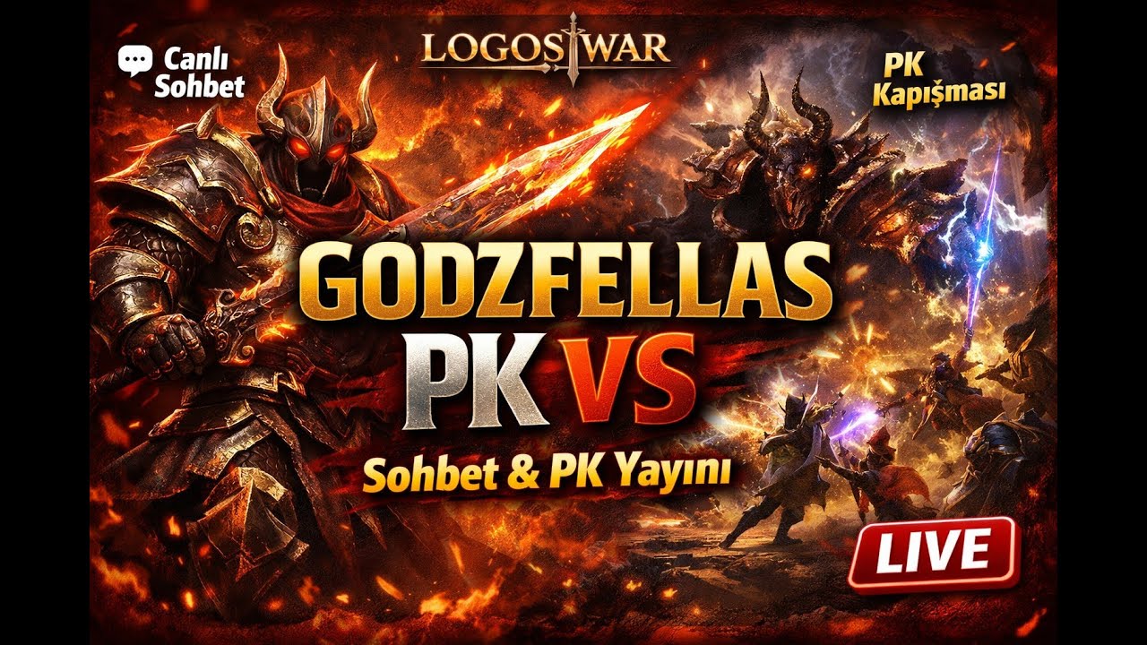 ⚔️ LOGOSWAR | GODZFELLAS PK VS | Sohbet Yayını 🔥