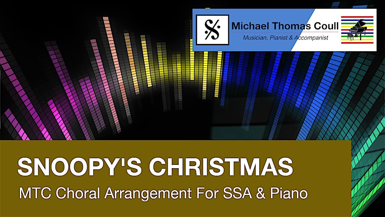 Snoopy's Christmas - Choral Arrangement for SSA and Piano - Arranged by Michael Coull