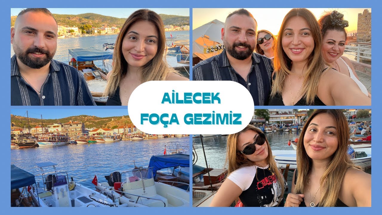 Tüm Aile Foça’dayız ⚓️ Eski Foça Gezimiz 💙