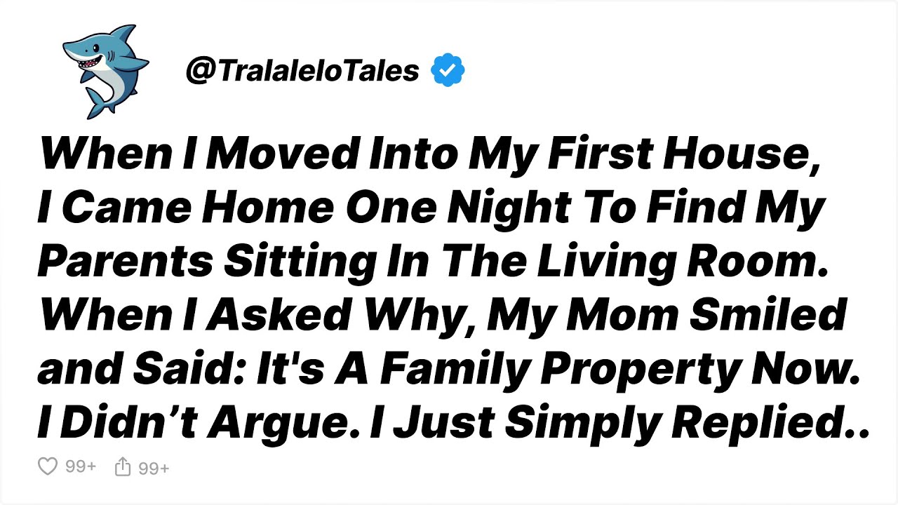 When I Moved Into My First House Alone, I Came Home One Night To Find My Parents... - Reddit Stories