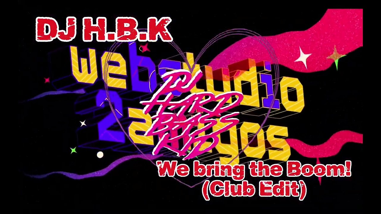 DJ H.B.K - We Bring The Boom! (Club Edit)