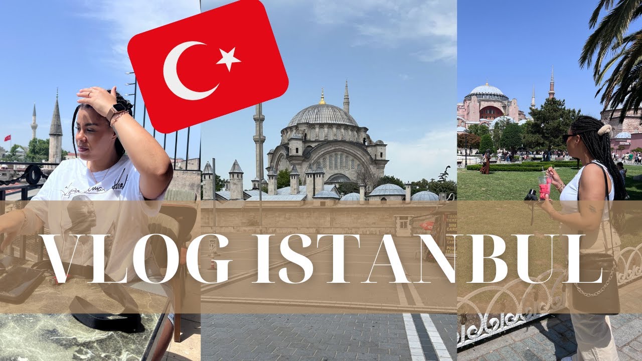 VLOG TURQUIE ISTANBUL - QUE FAIRE PENDANT 5 JOURS