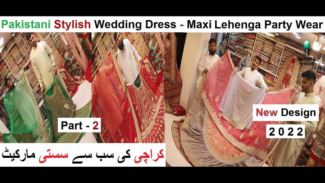 Pakistani Stylish Wedding Dresses - Maxi Lehenga Party Wear - Liaquat Cloth Market Part 2