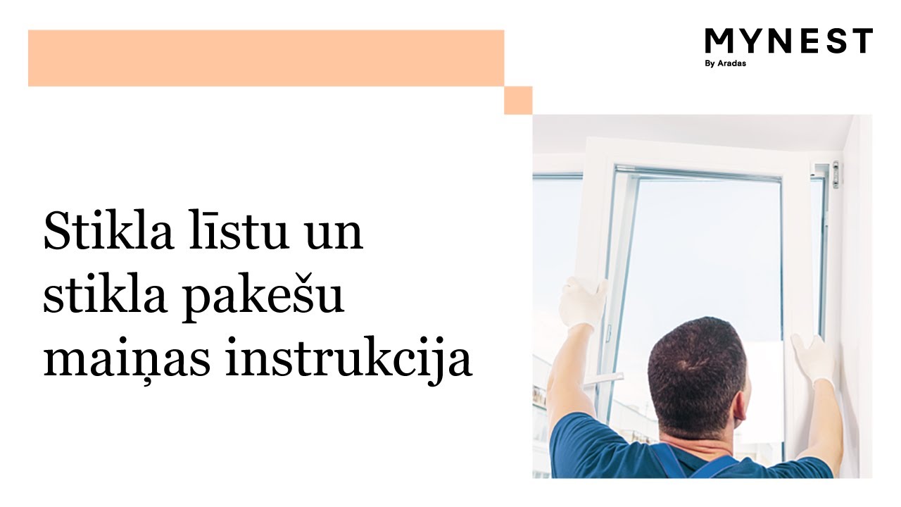 Stikla līstu un stikla pakešu maiņas instrukcija