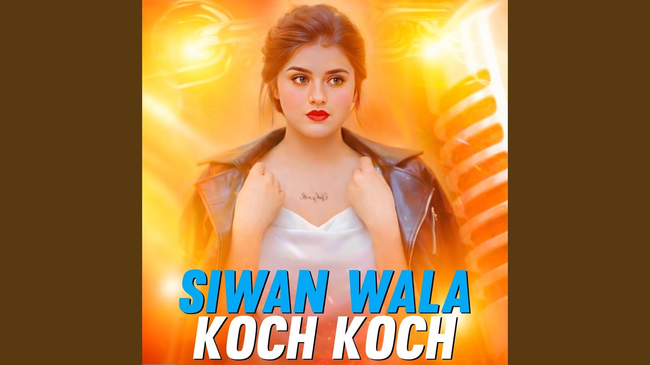 Siwan Wala Koch Koch