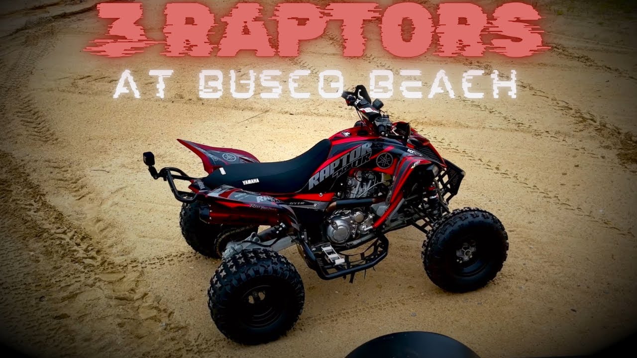 3 raptor 700s at Busco Beach
