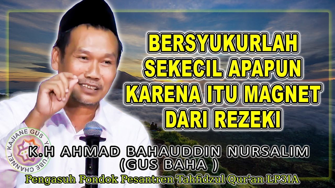 SYUKUR SEKECIL APAPUN KARENA ITU MAGNET DARI REZEKI || GUS BAHA #gusbahaterbaru #gusbaha