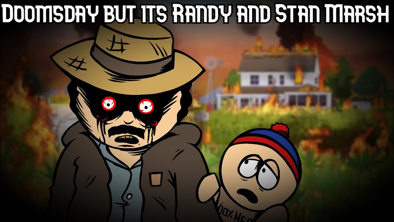 Doomsday but it's Randy Marsh and Stan Marsh (Doomsday but it's a South Park cover)