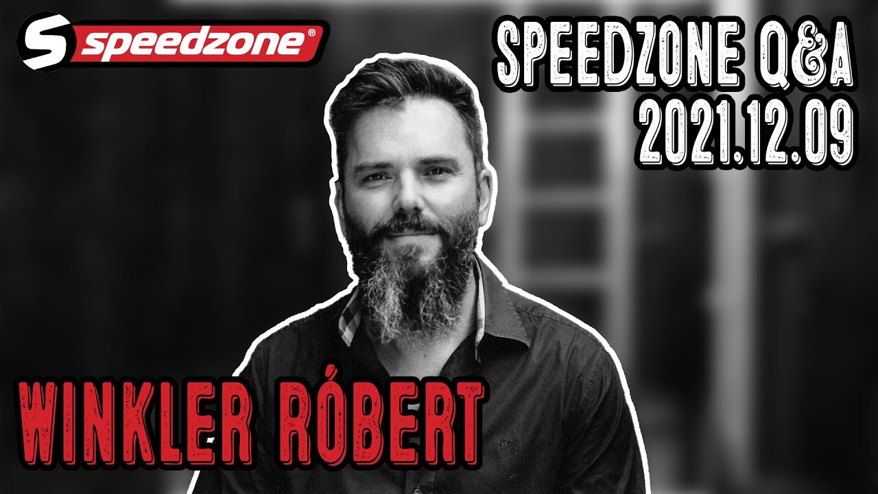 Speedzone Q&A Winkler Róberttel 2021.12.09