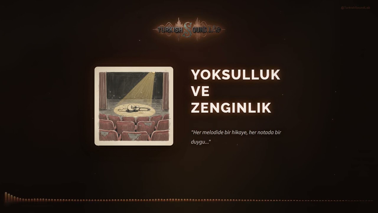 Yoksulluk Ve Zenginlik - Duygusal Aşk Şarkıları | Turkish Sound Lab
