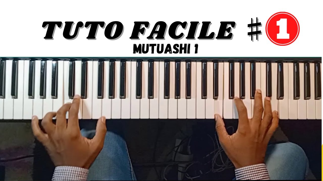 TUTO PIANO FACILE / EASY PIANO TUTO. 😎😎😎 Mutuashi Congolais💪💪💪💪