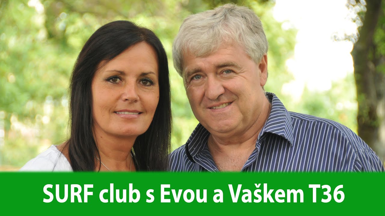 SURF club s Evou a Va&scaron;kem T36