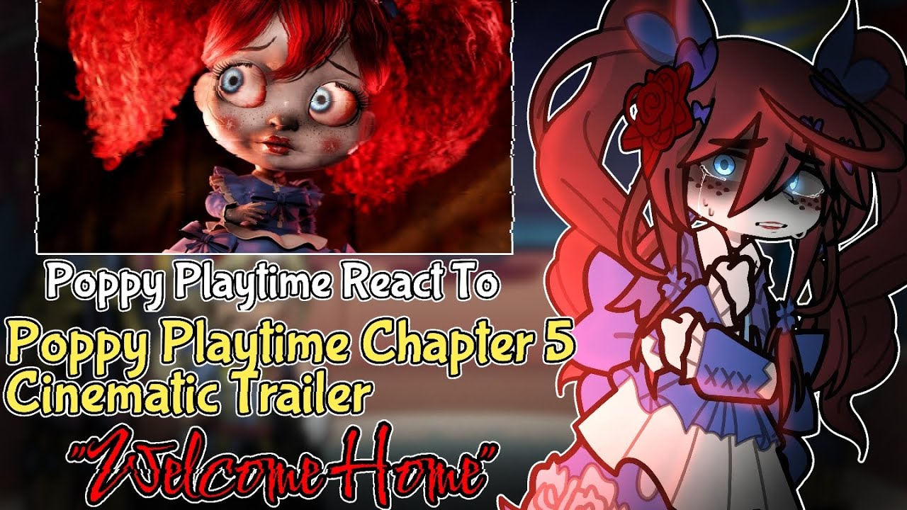 Poppy Playtime React To Poppy Playtime Chapter 5 Cinematic Trailer┃Gacha Reaction┃The Life Of Cally