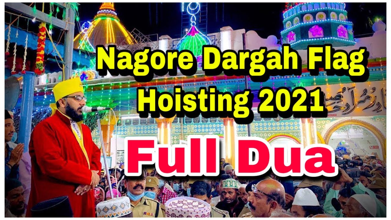 Nagore Dargah Flag Hoisting 2021 | Full Dua |  Nagore Dargah | Nagore Dargah Kalifa | Nagoor| நாகூர்