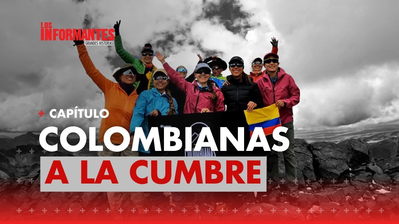 Colombianas sumen el reto de escalar las montañas más altas de los 7 continentes - Los Informantes
