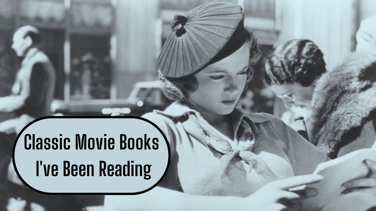 Classic Movie Books I've Been Reading (2)