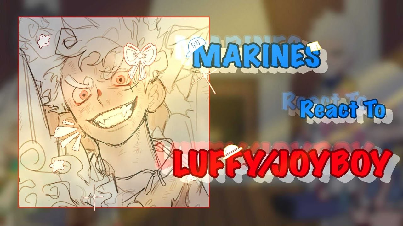 Marines react to Luffy/Joyboy || Part 1 || One Piece react || 2x speed