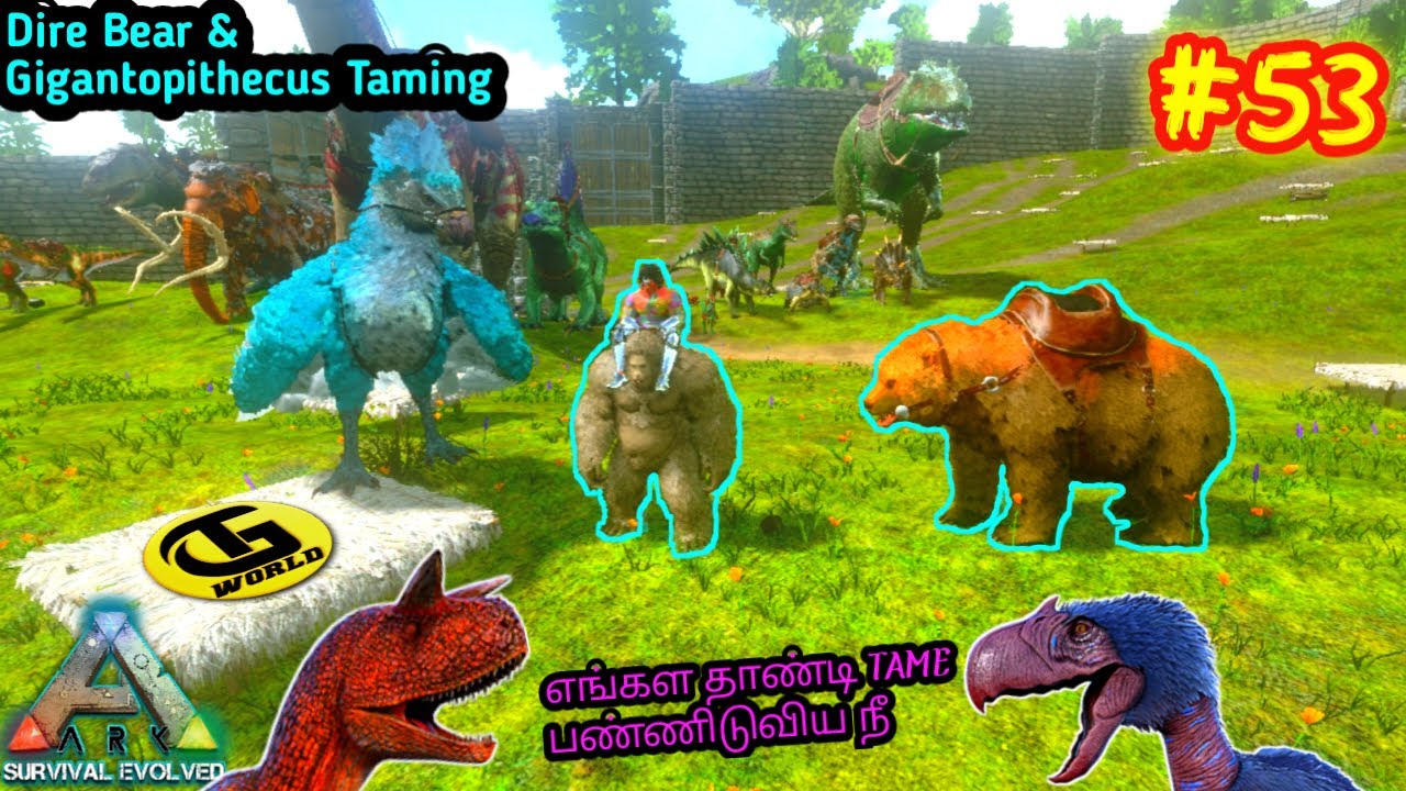 TAMING GIGANTOPITHECUS & DIRE BEAR IN ARK SURVIVAL EVOLVED GAMEPLAY TAMIL  #53
