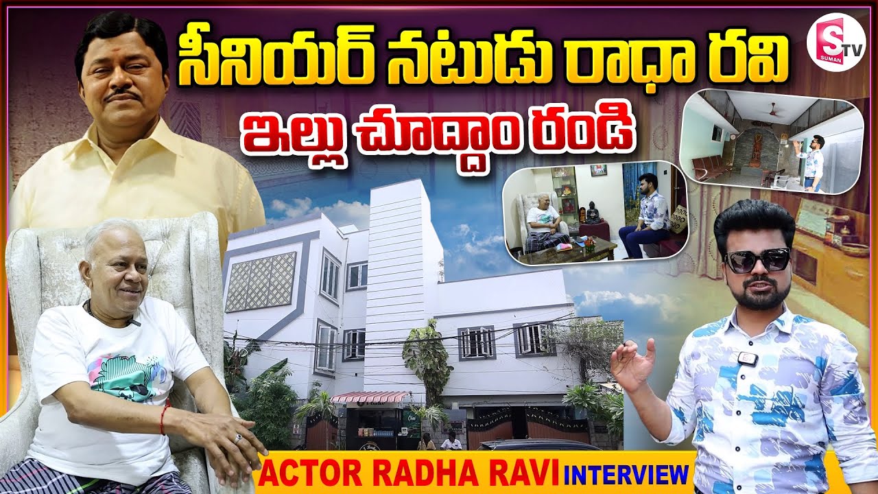 Senior Actor Radha Ravi Home Tour and Interview | Anchor Roshan | Telugu Vlogs | Telugu Interviews