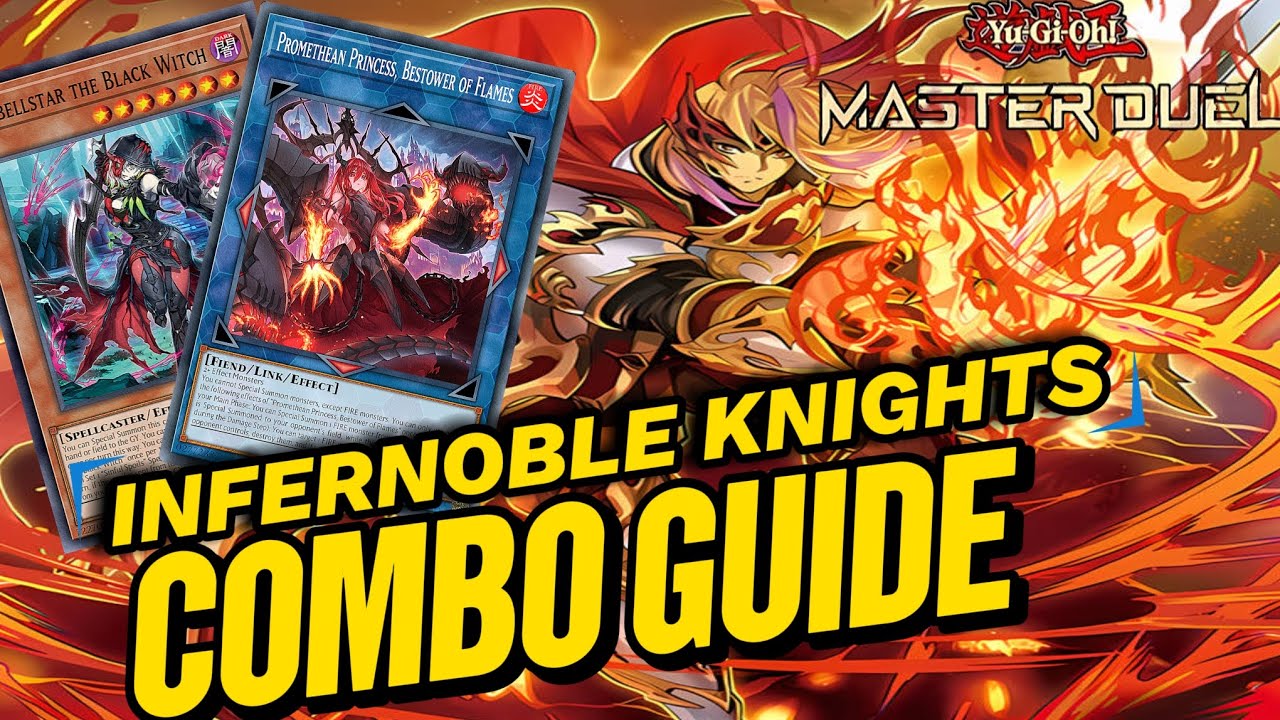 INFERNOBLE KNIGHTS | COMBOS GUIDE [ Yu-Gi-Oh! Master Duel ]